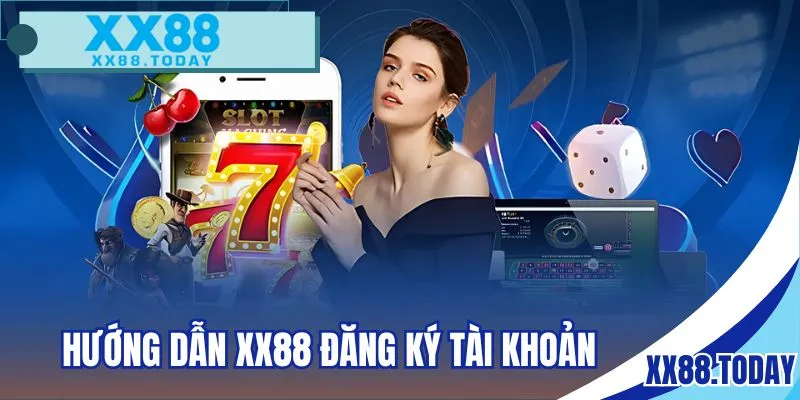 Hướng dẫn XX88 dành cho người mới đăng ký tài khoản 